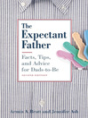 The Expectant Father (eBook): Facts, Tips and Advice for Dads-to-Be